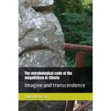 The morphological code of the megalithism in Cilento: Imagine and transcendence (antropologia culturale, Band 7)