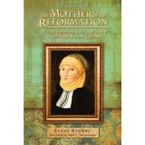 [The Mother of the Reformation: The Amazing Life and Story of Katharine Luther] [By: Kroker, Ernst] [June, 2013]