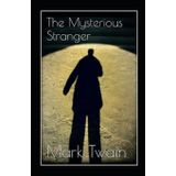 The Mysterious Stranger - Mark Twain