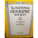 The National Geographic Society: 100 years of adventure and discovery by Courtlandt Dixon Barnes Bryan (1987) Gebundene Ausgabe