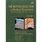 The Netter Collection Of Medical Illustrations: Digestive System: Part Iıı - Liver, Etc. (Netter Green Book Collection) 2Nd Edition James C Reynolds