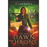 The New Dawn Throne, Boek 6, een urban fantasy actie-avontuur: Bloedmagie, Nederlandse editie, een complete serie van 6 boeken (Bloedmagie, een ... een urban fantasy-actie-avontuur, Band 6)