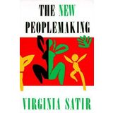 The New Peoplemaking by Satir, Virginia, Satir (1988) Paperback