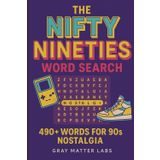 The Nifty Nineties Word Search (Gray Matter Labs): 490+ Words for 90s Nostalgia