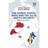 The Nordic States, NATO and the EU in Arctic Sec – A New Nordic Balance?