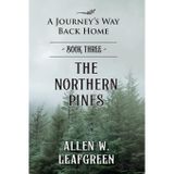 The Northern Pines: A Journey's Way Back Home, Book Three