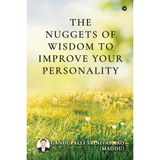 The Nuggets of Wisdom to Improve your Personality