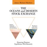 The Oceans and Deserts Stock Exchange: Financing Planetary Equilibrium With Humanity