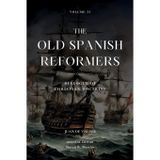 The Old Spanish Reformers: Vol. 31: Dialogue of Christian Doctrine