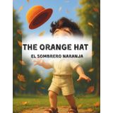 The Orange Hat /El Sombrero Naranja