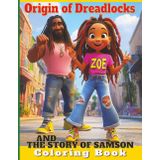 The Origin of Dreadlocks: Coloring Book: The Story of Samson: Biblical and Historical StoryTelling