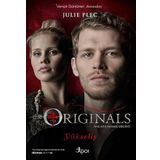 The Originals - Yükseliş: Anlatılmamış Hikaye - Julie Plec