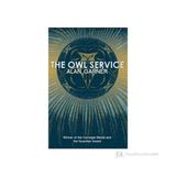 THE OWL SERVICE (ESSENTIAL MODERN CLASSICS) - ALAN GARNER