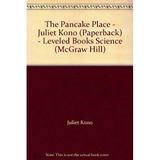 The Pancake Place - Juliet Kono (Paperback) - Leveled Books Science (McGraw Hill)