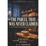 The Parcel That Was Never Claimed: A 24-Day Advent Calendar Murder Mystery Puzzle — 10,000 Parcels, 24 Clues, One Guilty Sender | A Christmas Logic & ... Game for Adults (The Ledger Files, Case 04)