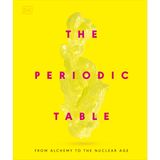 The Periodic Table: From Alchemy to the Nuclear Age