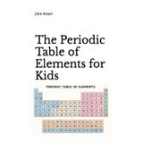 The Periodic Table of Elements for Kids: Education for kids Christmas Birthday