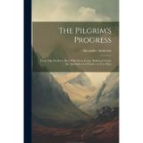 The Pilgrim's Progress: From This World to That Which Is to Come, Delivered Under the Similitude of a Dream; in Two Parts