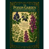 The Poison Garden: A Coloring Book of Beautifully Deadly Plants Vol 1
