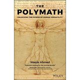 The Polymath: Unlocking the Power of Human Versatility