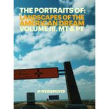 The Portraits Of: Landscapes Of The American Dream: Vol III. MT & PT