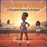 The Power of a Dream: A Champion's Journey to Greatness