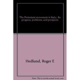 The Protestant movement in Italy;: Its progress, problems, and prospects
