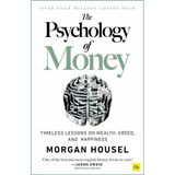 The Psychology Of Money: Timeless Lessons On Wealth, Greed, And Happiness Morgan Housel