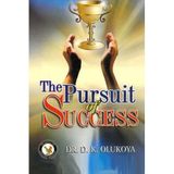 [The Pursuit of Success] [By: Olukoya, Dr. D. K.] [Nisan, 2014]