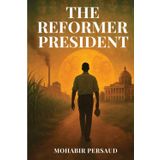 The Reformer President