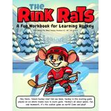 The Rink Rats: A Fun Workbook for Learning Hockey