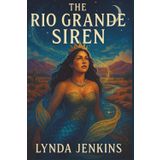 The Rio Grande Siren