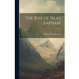 The Rise of Silas Lapham; Volume I