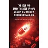 The Role And Effectiveness Of Oral Vitamin B12 Therapy In Pernicious Anemia