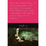 The role model story - A deep quiet place, the presence of a queen, that darkest cave, that adrenaline rush and the rest is Guna cave's history