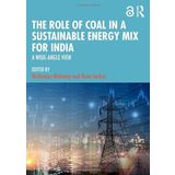 The Role of Coal in a Sustainable Energy Mix for India: A Wide-angle View