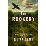 The Rookery: A 1920s tale of espionage, mystery, and murder (Sophie Burgoyne Mysteries, Band 8)