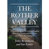 The Rother Valley: A Short History of a Lowland English River Catchment and Prospects for Future Management