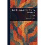 The Rubaiyat of Ohow Dryyam