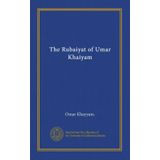The Rubaiyat of Umar Khaiyam