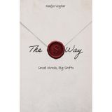 The S Way: Small Words, Big Shifts