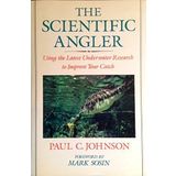The Scientific Angler by Johnson, Paul C. (1984) Gebundene Ausgabe