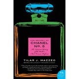 The Secret of Chanel No. 5: The Intimate History of the World's Most Famous Perfume