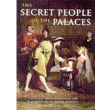 The Secret People of the Palaces: Royal Household from the Plantagenets to Queen Victoria by Joan Glasheen (1998-07-31)