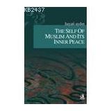 THE SELF OF MUSLIM AND ITS INNER PEACE - HAYATI AYDIN