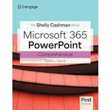 The Shelly Cashman SeriesA® MicrosoftA® Office 365A® & PowerPointA® Comprehensive