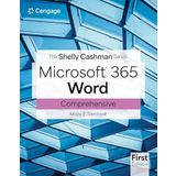 The Shelly Cashman SeriesA® MicrosoftA® Office 365A® & WordA® Comprehensive