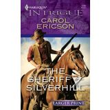 The Sheriff of Silverhill (Harlequin Larger Print Intrigue) [Mass Market Paperback] Ericson, Carol