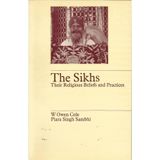 The Sikhs: Their Religious Beliefs and Practices (Library of Religious Beliefs and Practices)
