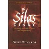 [The Silas Diary: The Story of an Incredible Adventure That Changed the World (First Century Diaries)] [By: Edwards, Gene] [March, 2005]